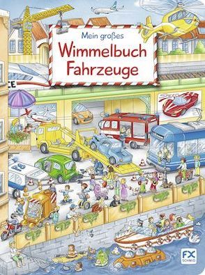 Mein großes Wimmelbuch Fahrzeuge von Stefan Lohr