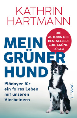 Mein grüner Hund von Hartmann,  Kathrin