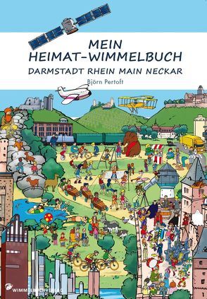 Mein Heimat-Wimmelbuch Darmstadt Rhein Main Neckar von Pertoft,  ,  Björn