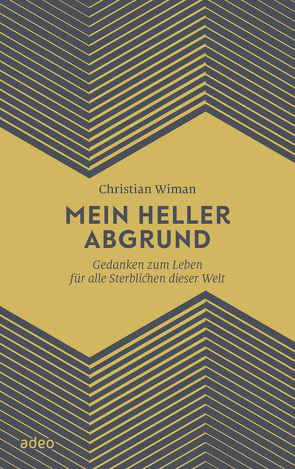 Mein heller Abgrund von Wiman,  Christian