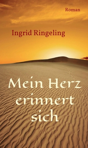 Mein Herz erinnert sich von Ringeling,  Ingrid