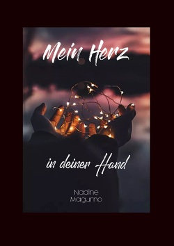 Mein Herz in deiner Hand von Magurno,  Nadine