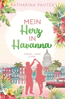 Mein Herz in Havanna von Flamingo Tales, Pauter,  Katharina