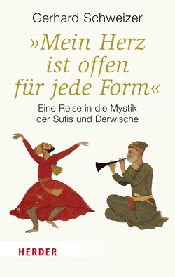 „Mein Herz ist offen für jede Form“ von Schweizer,  Gerhard