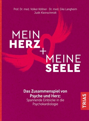 Mein Herz + meine Seele von Kleinschmidt,  Judit, Köllner,  Volker, Langheim,  Eike