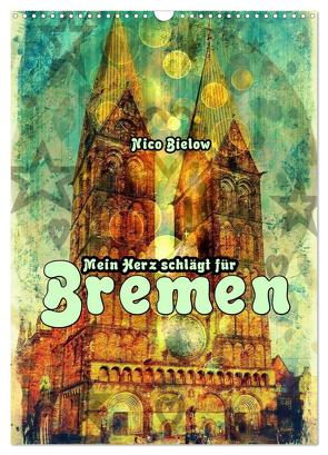 Mein Herz schlägt für Bremen (Wandkalender 2024 DIN A3 hoch), CALVENDO Monatskalender von Bielow,  Nico