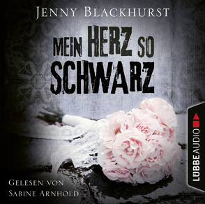 Mein Herz so schwarz von Arnhold,  Sabine, Blackhurst,  Jenny