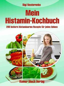 Mein Histamin-Kochbuch von Nesterenko,  Sigi
