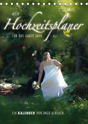Mein Hochzeitsplaner für das ganze Jahr. (Tischkalender 2023 DIN A5 hoch) von Gerlach,  Ingo