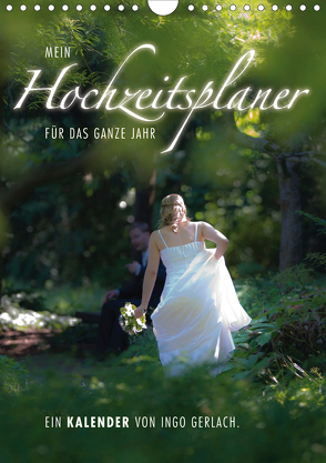 Mein Hochzeitsplaner für das ganze Jahr. (Wandkalender 2020 DIN A4 hoch) von Gerlach,  Ingo