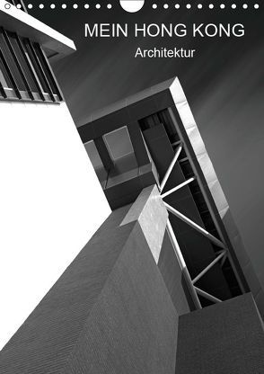 Mein Hong Kong Architektur (Wandkalender 2019 DIN A4 hoch) von Platte,  Martina