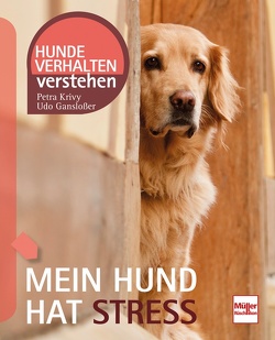 Mein Hund hat Stress von Ganslosser,  Udo, Krivy,  Petra