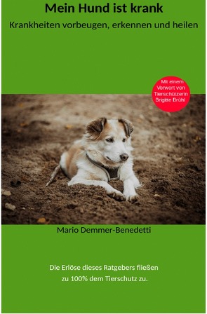 Mein Hund ist krank von Demmer-Benedetti,  Mario