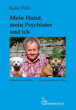 Mein Hund, mein Psychiater und ich von Pohl,  Kalle