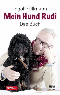 Mein Hund Rudi von Gillmann,  Ingolf