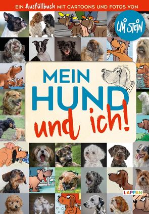 Mein Hund und ich!: Das Ausfüllbuch für Hundefreunde von Stein,  Uli
