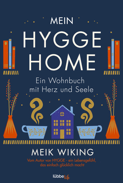Mein HYGGE HOME von Krauss,  Viola, Wiking,  Meik