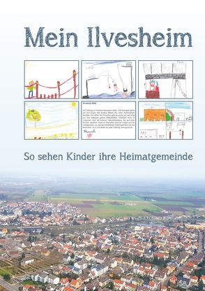 Mein Ilvesheim von Heinrich-Vetter-Stiftung