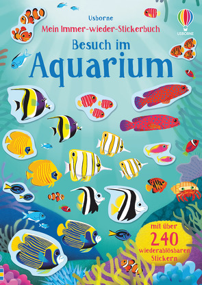 Mein Immer-wieder-Stickerbuch: Besuch im Aquarium von Grassi,  Marcella, Watson,  Hannah