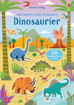 Mein Immer-wieder-Stickerbuch: Dinosaurier von Baggott,  Stella, Nicholls,  Paul, Robson,  Kirsteen