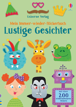 Mein Immer-wieder-Stickerbuch: Lustige Gesichter von Ellis,  Krysia, Smith,  Sam
