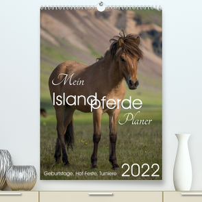 Mein ISLANDPFERDE Planer – Geburtstage, Hof-Feste, Turniere (Premium, hochwertiger DIN A2 Wandkalender 2022, Kunstdruck in Hochglanz) von van der Wiel www.kalender-atelier.de,  Irma