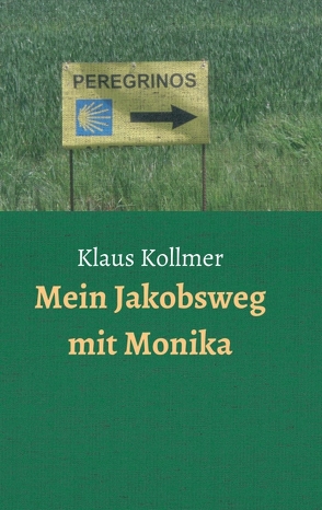 Mein Jakobsweg mit Monika von Kollmer,  Klaus