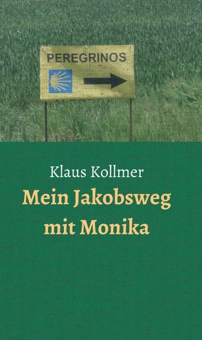 Mein Jakobsweg mit Monika von Kollmer,  Klaus