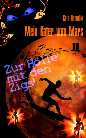 Mein Kater vom Mars – Zur Hölle mit den Zigs! von Benedikt,  Kris
