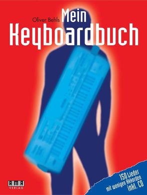 Mein Keyboardbuch von Behls,  Oliver