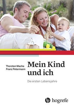 Mein Kind und ich von Macha,  Thorsten, Petermann,  Franz