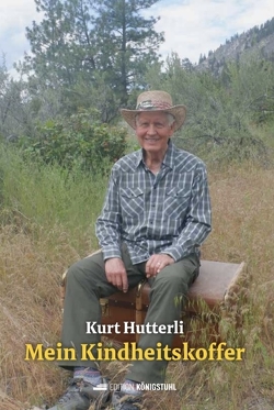 Mein Kindheitskoffer von Hutterli,  Kurt