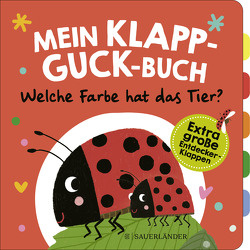 Mein Klapp-Guck-Buch: Welche Farbe hat das Tier? von Schulte,  Tina, Weber,  Susanne