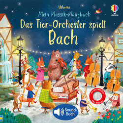 Mein Klassik-Klangbuch: Das Tier-Orchester spielt Bach von Jatkowska,  Ag, Taplin,  Sam