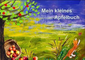Mein kleines Apfelbuch – Lesen mit Bild-Symbolen von Deuster,  Karin