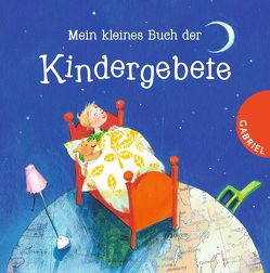 Mein kleines Buch der Kindergebete von Geisler,  Dagmar, Grosche,  Erwin