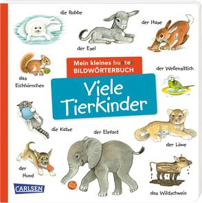 Mein kleines buntes Bildwörterbuch: Viele Tierkinder von Henkel,  Christine