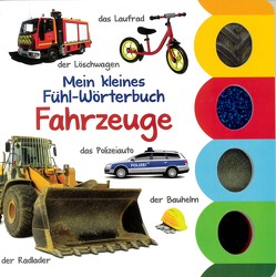 Mein kleines Fühl-Wörterbuch: Fahrzeuge