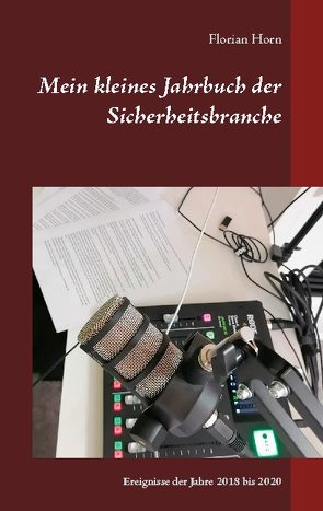 Mein kleines Jahrbuch der Sicherheitsbranche von Horn,  Florian