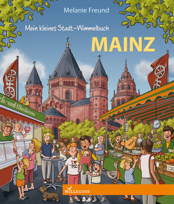Mein kleines Stadt-Wimmelbuch Mainz von Freund,  Melanie