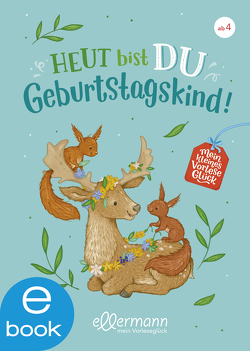 Mein kleines Vorleseglück. Heut bist du Geburtstagskind! von Blau,  Marika, Dierks,  Hannelore, Paehl,  Nora