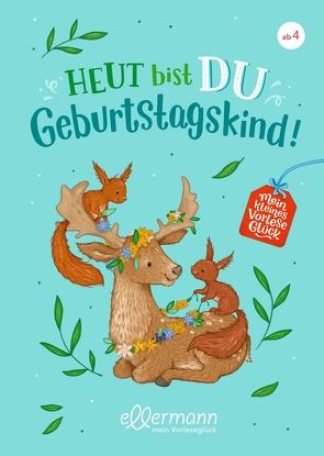 Mein kleines Vorleseglück. Heut bist du Geburtstagskind! von Blau,  Marika, Dierks,  Hannelore, Paehl,  Nora