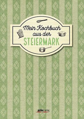 Mein Kochbuch aus der Steiermark von Buchner,  Christiane