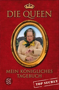 Mein königliches Tagebuch – top secret von Queen,  Die, Ueberle-Pfaff,  Maja