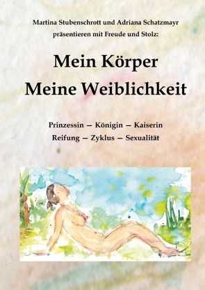 Mein Körper von Schatzmayr,  Adriana, Stubenschrott,  Martina