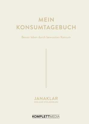 Mein Konsumtagebuch von @,  janaklar, Kaspar,  Jana, Stolzenburg,  Wieland