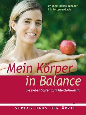 Mein Körper in Balance von Bahadori,  Babak, Pestemer-Lach,  Iris