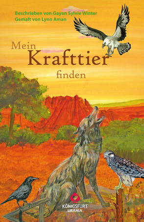 Mein Krafttier finden von Aman,  Lynn, Winter,  Gayan Sylvie