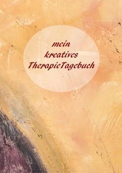 mein kreatives TherapieTagebuch von Beyer-Rickes,  Boglarka