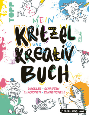 Mein Kritzel- und Kreativbuch von Geiß-Hein,  Michael